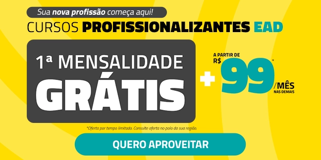 Cursos Profissionalizantes EAD — a partir de R$ 99/mês + 1ª mensalidade grátis. Saiba mais.
